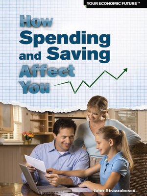 cover image of How Spending and Saving Affect You